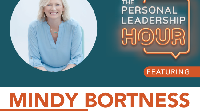 Personal Leadership Hour with Mindy Bortness